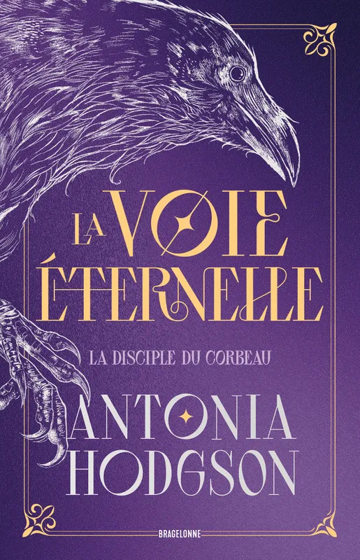 Livre " La voie éternelle : la disciple du corbeau" de l'autrice Antonia Hodgson