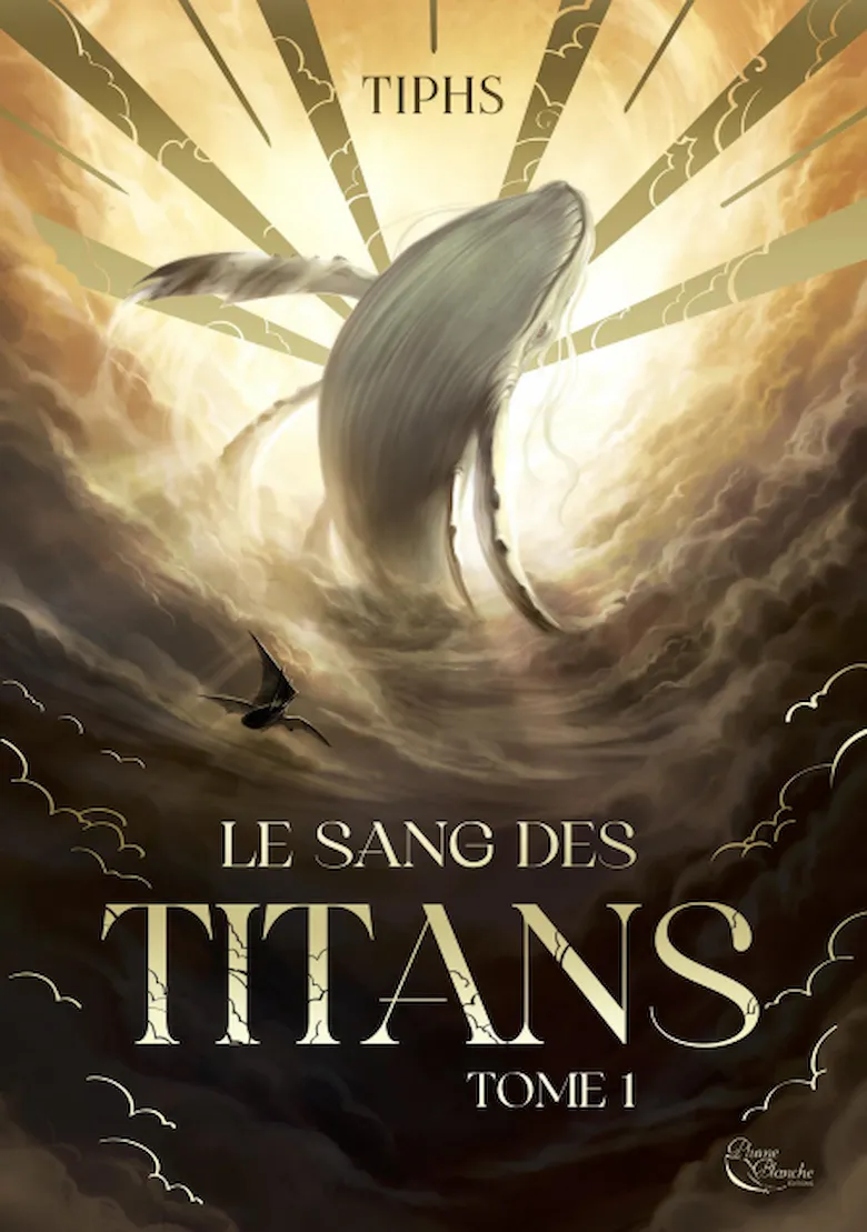 Livre tome 1 "Le sang des Titans" de l'autrice Tiphs